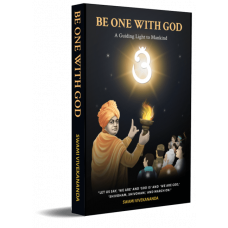 Be One with God: A guiding light to mankind